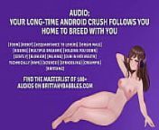 Audio: Your Long-Time Android Crush Follows You Home To Breed With You from xxxx sexy mating human and