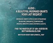 Audio: A Beautiful Mermaid Grants Your Last Request from oceans asmr