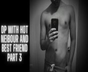 Threesome with my hot neighbor and friend in Cancun Part 3 from kamukta com audio story pujabi
