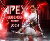 Nasty Latina Veronica Leal As APEX LEGENDS LOBA Gets Anal Fuck VR Porn from eba loba