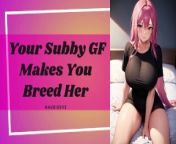 Your Subby GF Makes You Breed Her | Orgasm Control Switchy ASMR Erotic Audio Roleplay from audioeve