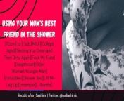 ASMR Roleplay - Using Your Mom's Best Friend In The Shower from lesible sexww xx woman