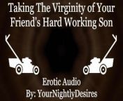 Seducing And Riding Your Friend's Virgin Son [Virginity] [Cheating] [69] (Erotic Audio for Women) from luciano e seus filhos 3
