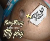 PinayXPawg - Titty Play (Nilaro ang Dede) from sarap dede
