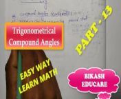 Compound Angles Math Slove By Bikash Educare Episode 13 from vintage indian lesbian porn